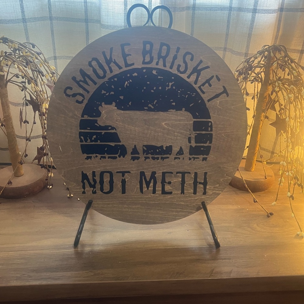 Smoke Brisket Not Meth Funny Sign